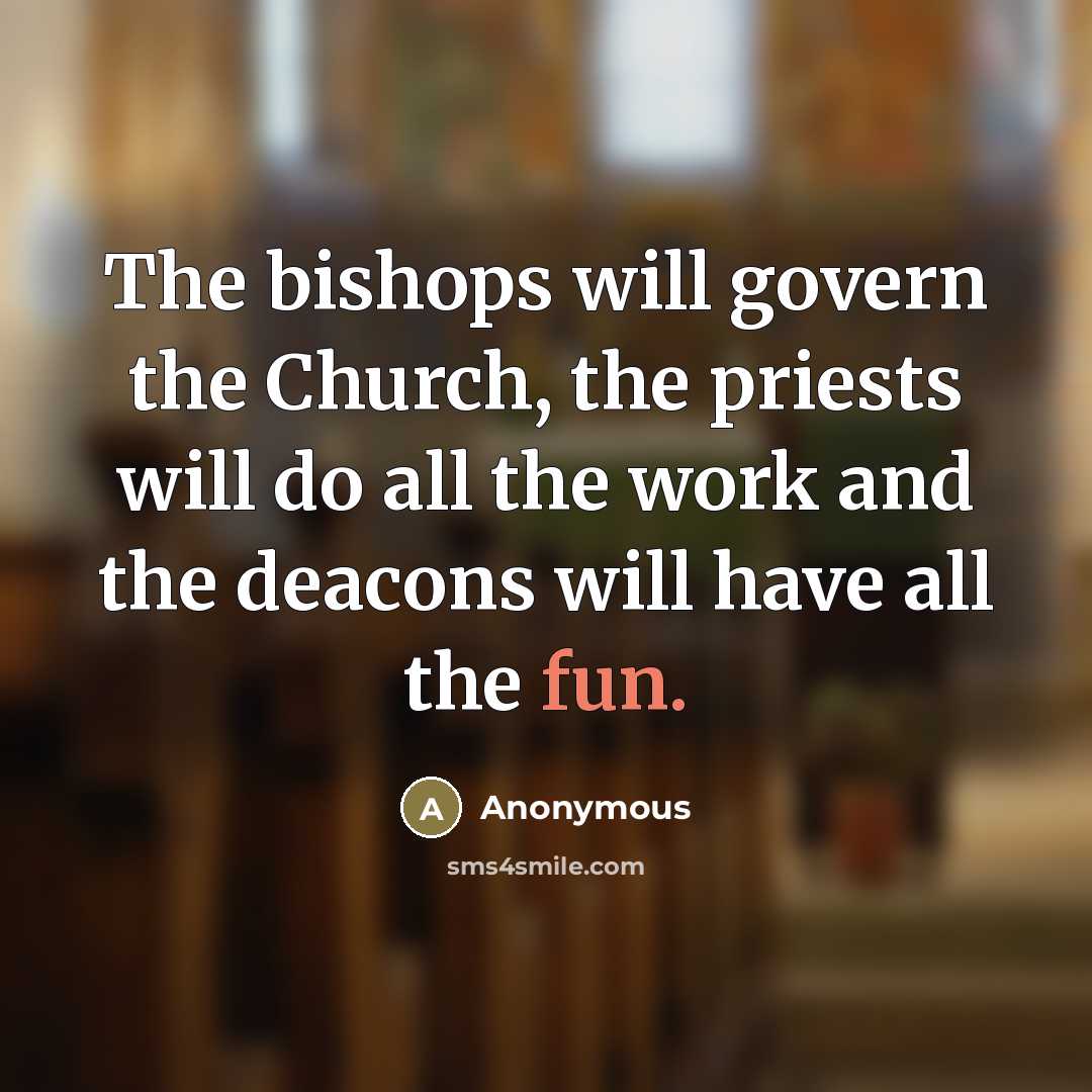 “The bishops will govern the Church, the priests will do…” quote by Anonymous