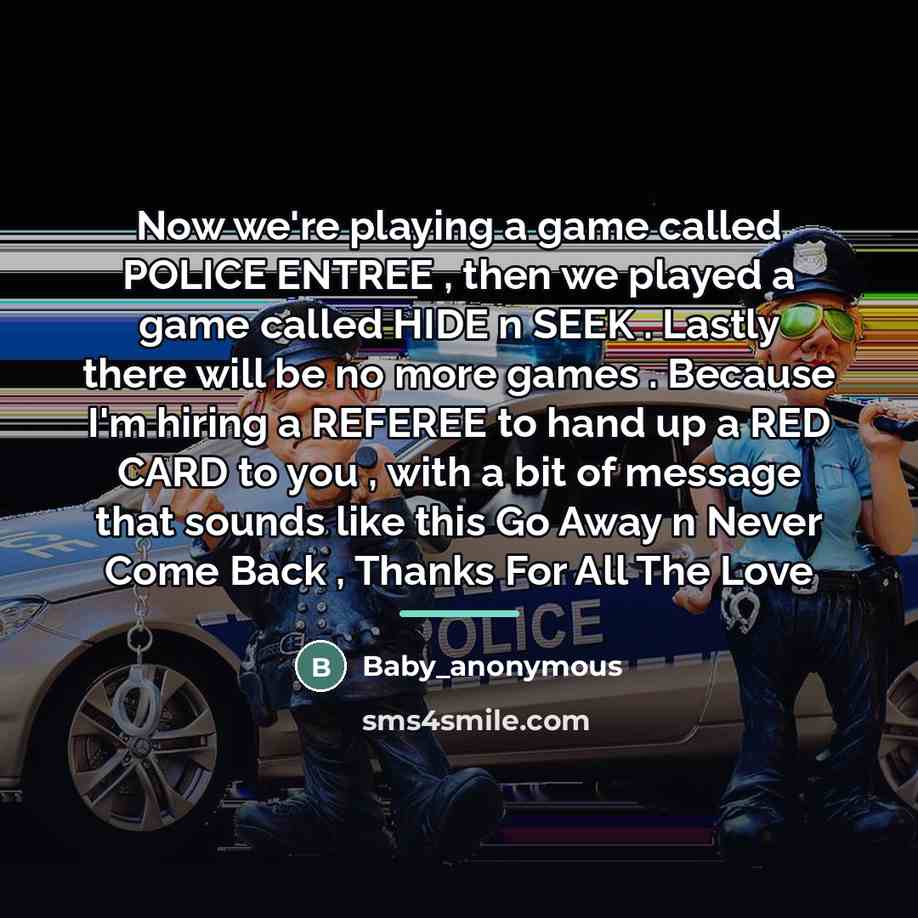 “Now we're playing a game called POLICE ENTREE , then…” quote by Baby_anonymous