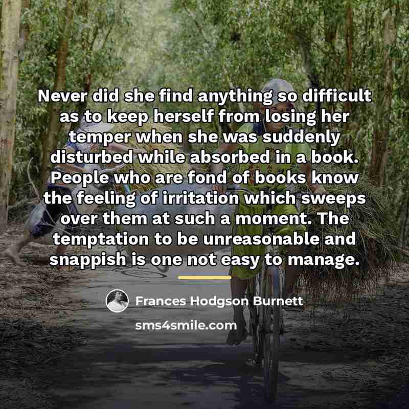 “Never did she find anything so difficult as to keep…” quote by Frances Hodgson Burnett