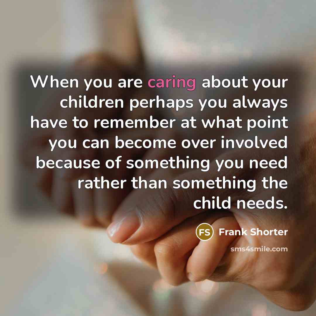 “When you are caring about your children perhaps you always…” quote by Frank Shorter