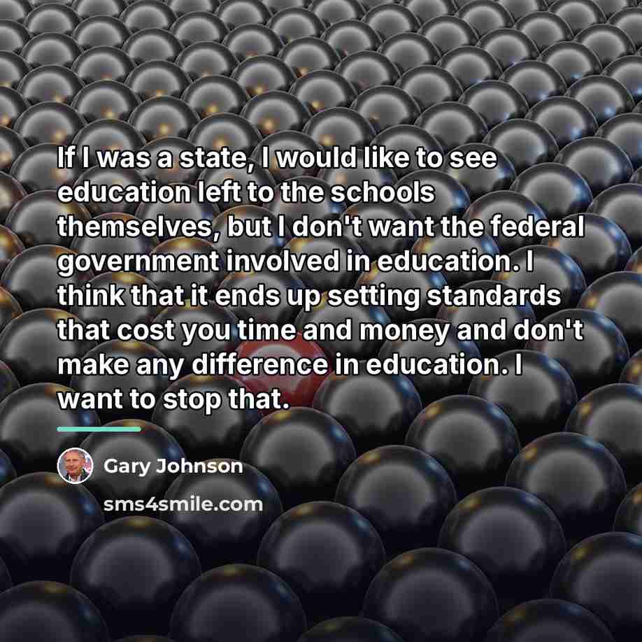 “If I was a state, I would like to see…” quote by Gary Johnson
