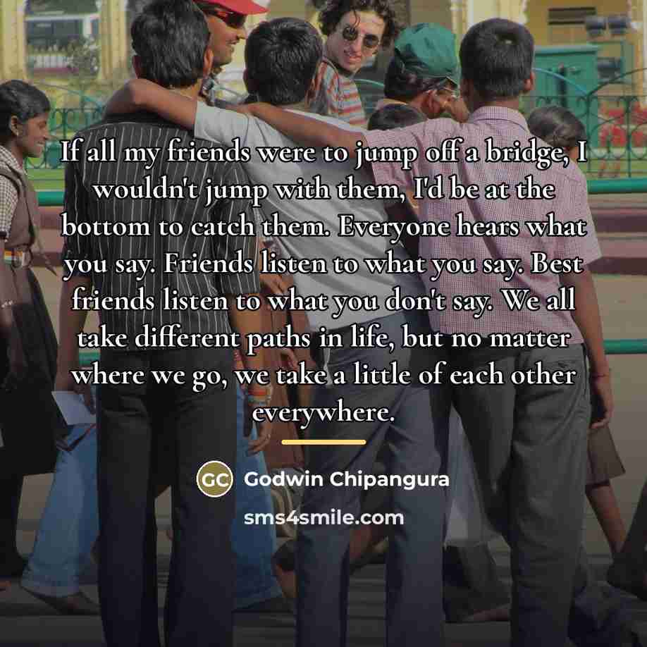 “If all my friends were to jump off a bridge,…” quote by Godwin Chipangura