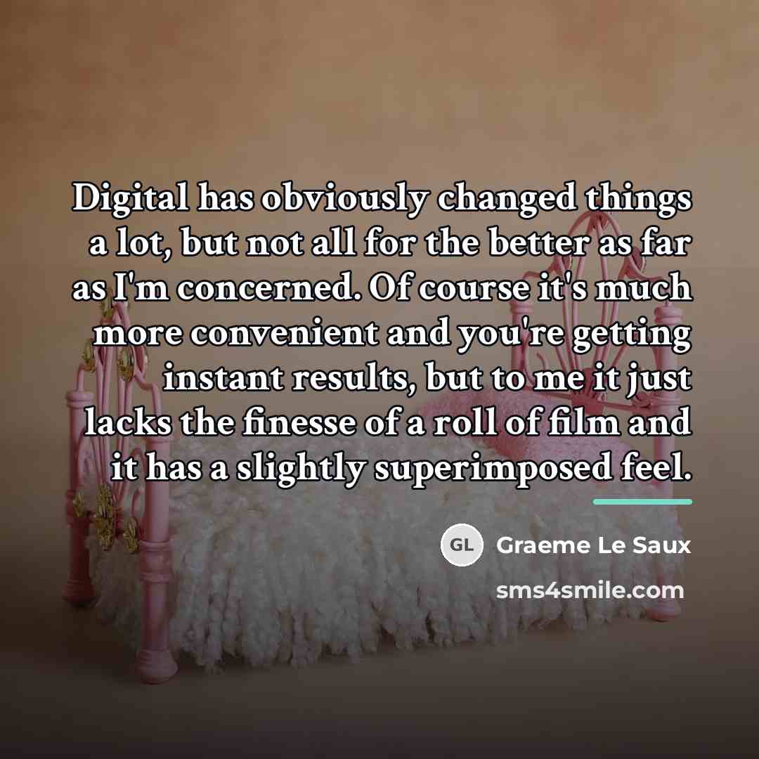 “Digital has obviously changed things a lot, but not all…” quote by Graeme Le Saux