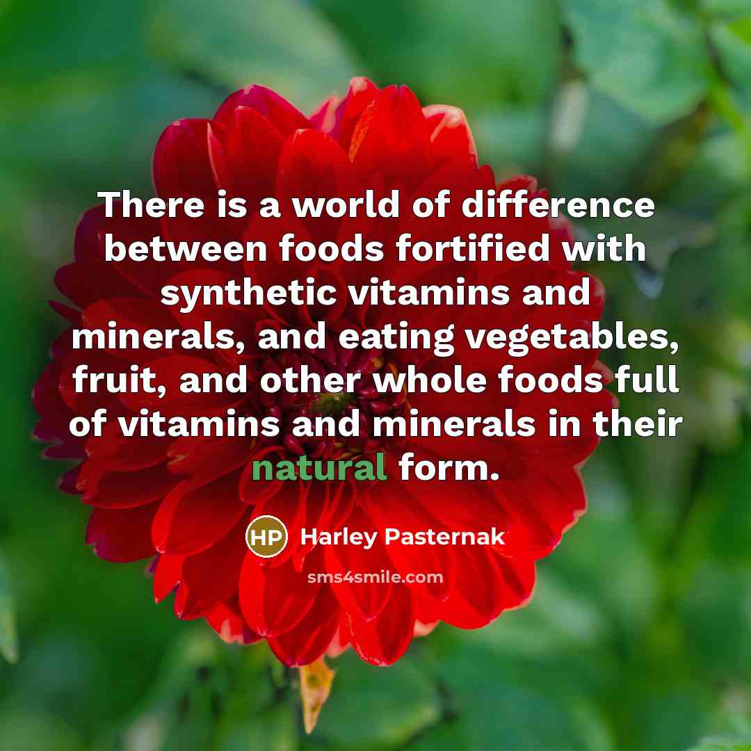 “There is a world of difference between foods fortified with…” quote by Harley Pasternak