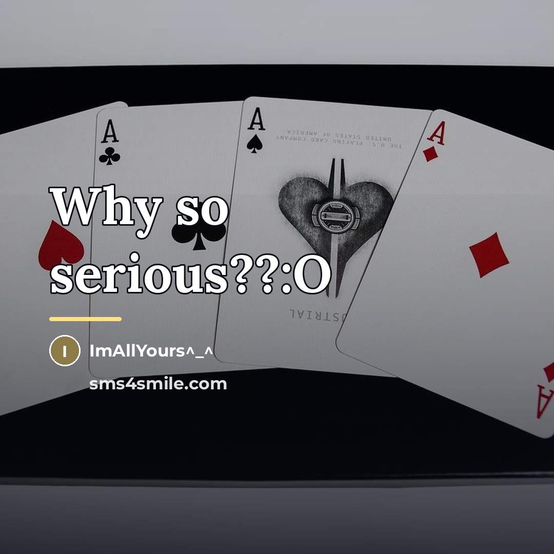 “Why so serious??:O…” quote by ImAllYours^_^