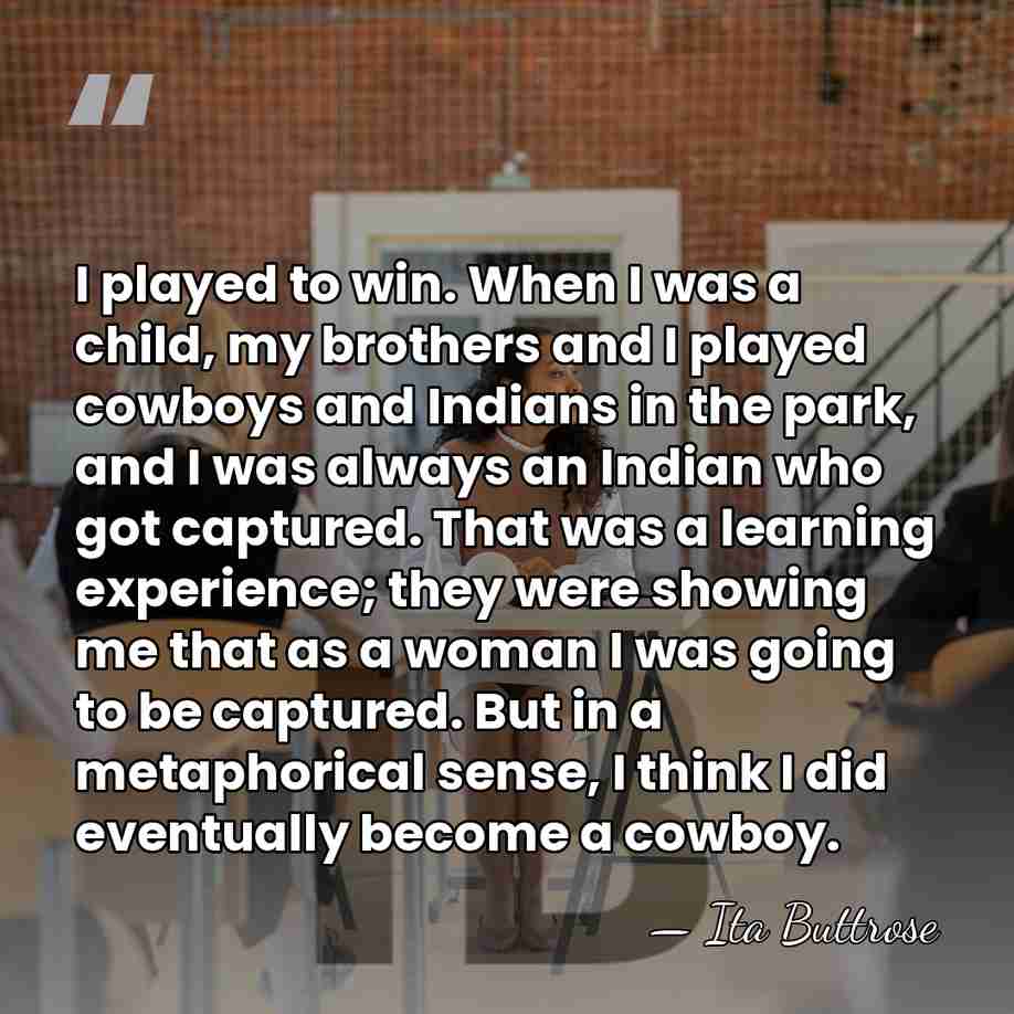 I played to win. When I was a child, my brothers and&hellip; - Ita Buttrose