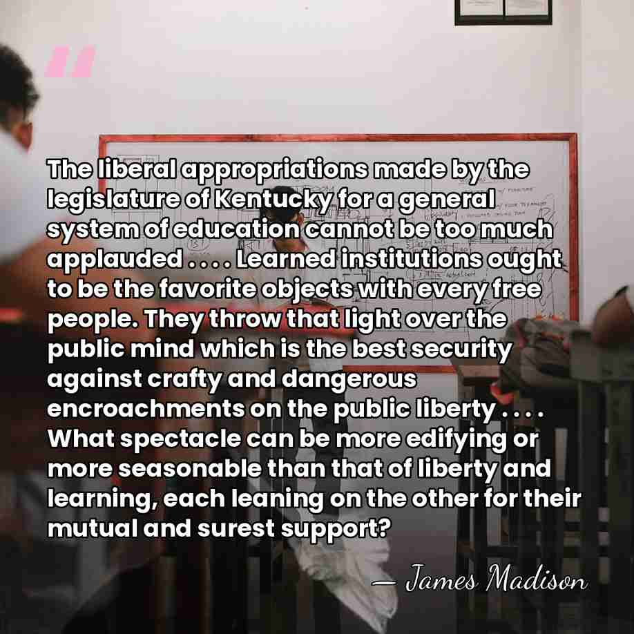 The liberal appropriations made by the legislature of Kentucky for a general&hellip; - James Madison