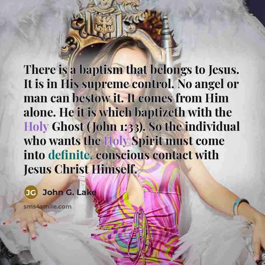 “There is a baptism that belongs to Jesus. It is…” quote by John G. Lake