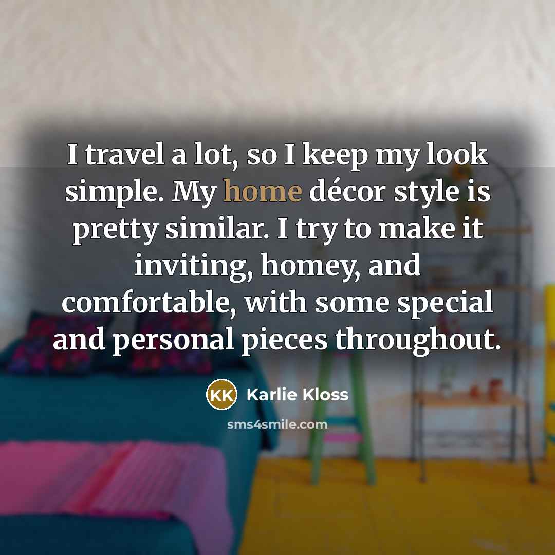 “I travel a lot, so I keep my look simple.…” quote by Karlie Kloss