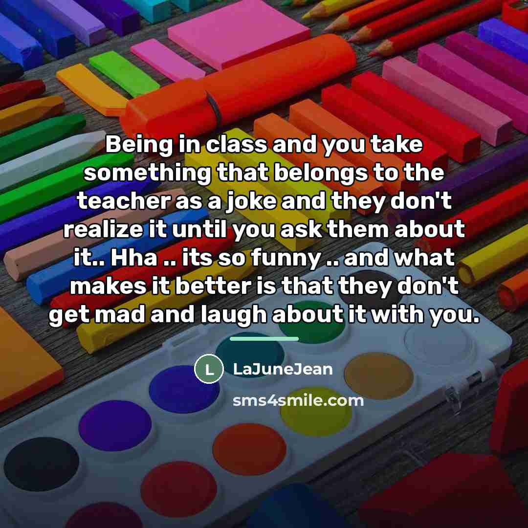 “Being in class and you take something that belongs to…” quote by LaJuneJean