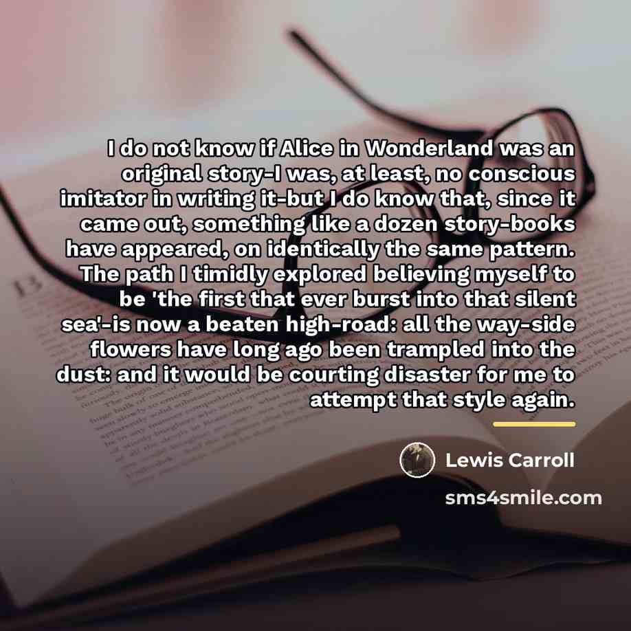 “I do not know if Alice in Wonderland was an…” quote by Lewis Carroll