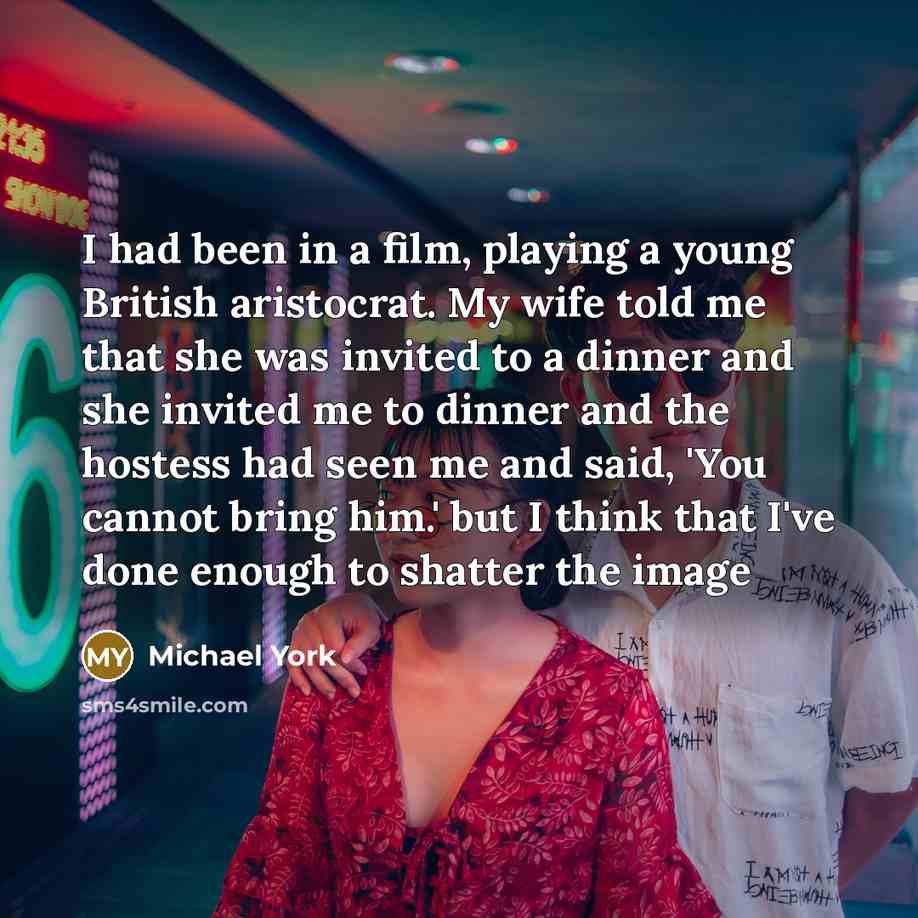 “I had been in a film, playing a young British…” quote by Michael York