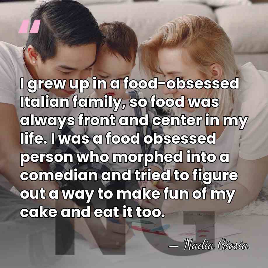 I grew up in a food-obsessed Italian family, so food was always&hellip; - Nadia Giosia