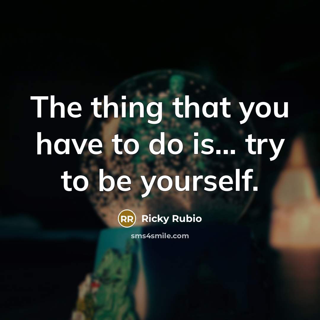 “The thing that you have to do is... try to…” quote by Ricky Rubio