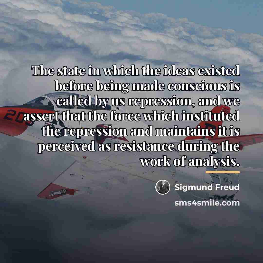 “The state in which the ideas existed before being made…” quote by Sigmund Freud