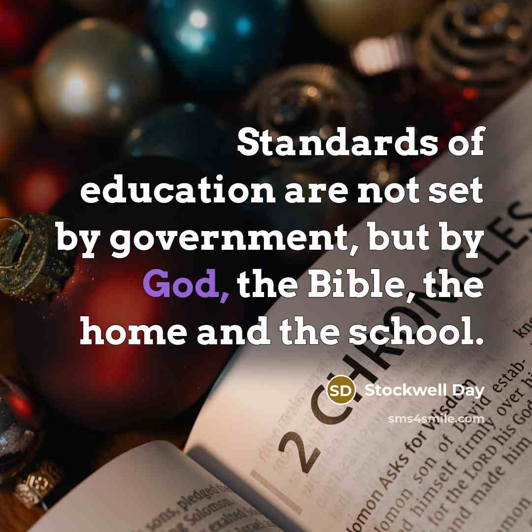 “Standards of education are not set by government, but by…” quote by Stockwell Day