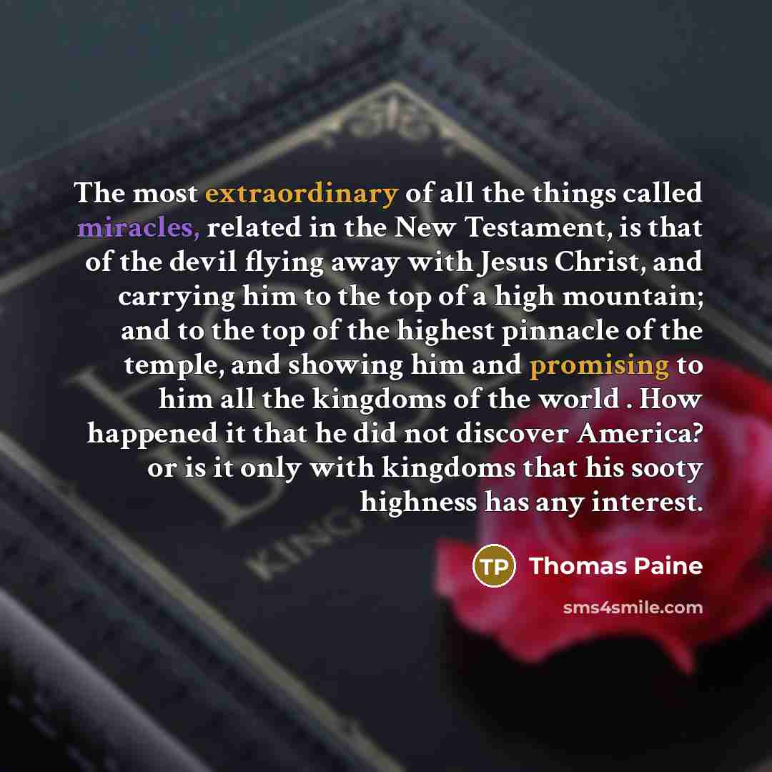 “The most extraordinary of all the things called miracles, related…” quote by Thomas Paine