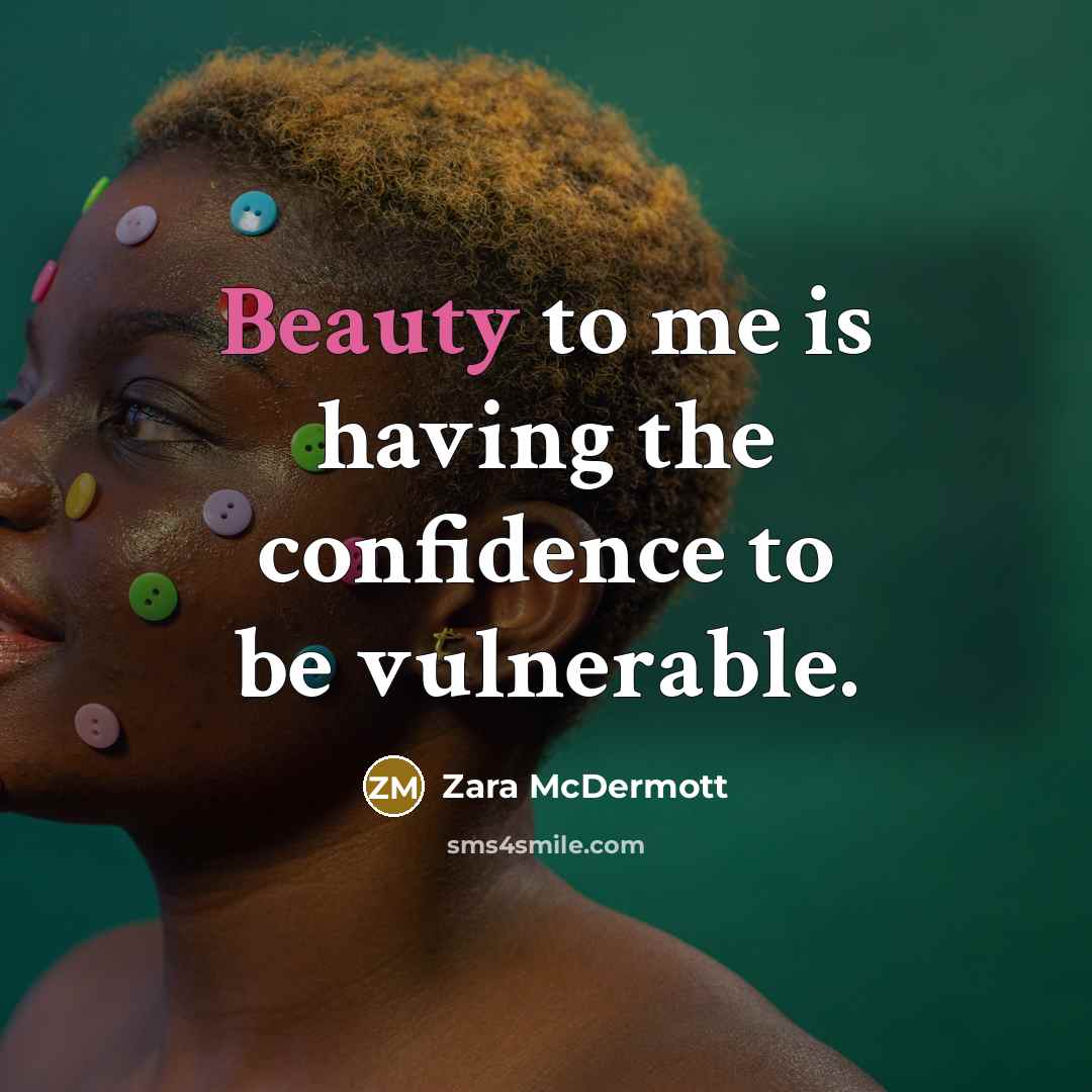 “Beauty to me is having the confidence to be vulnerable.…” quote by Zara McDermott