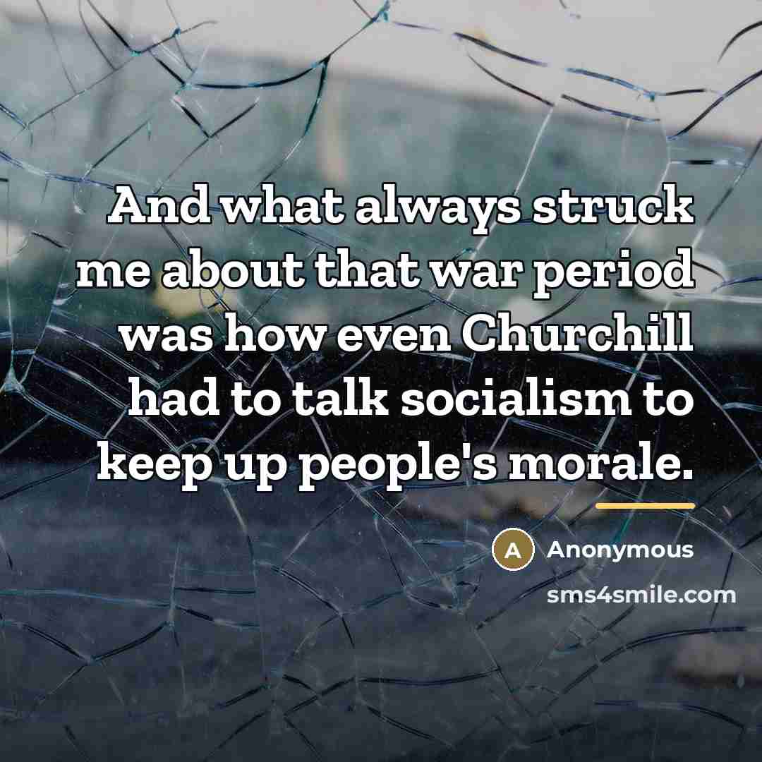 “And what always struck me about that war period was…” quote by Anonymous