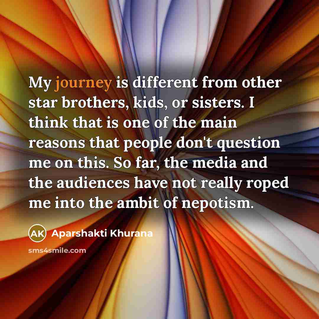 “My journey is different from other star brothers, kids, or…” quote by Aparshakti Khurana