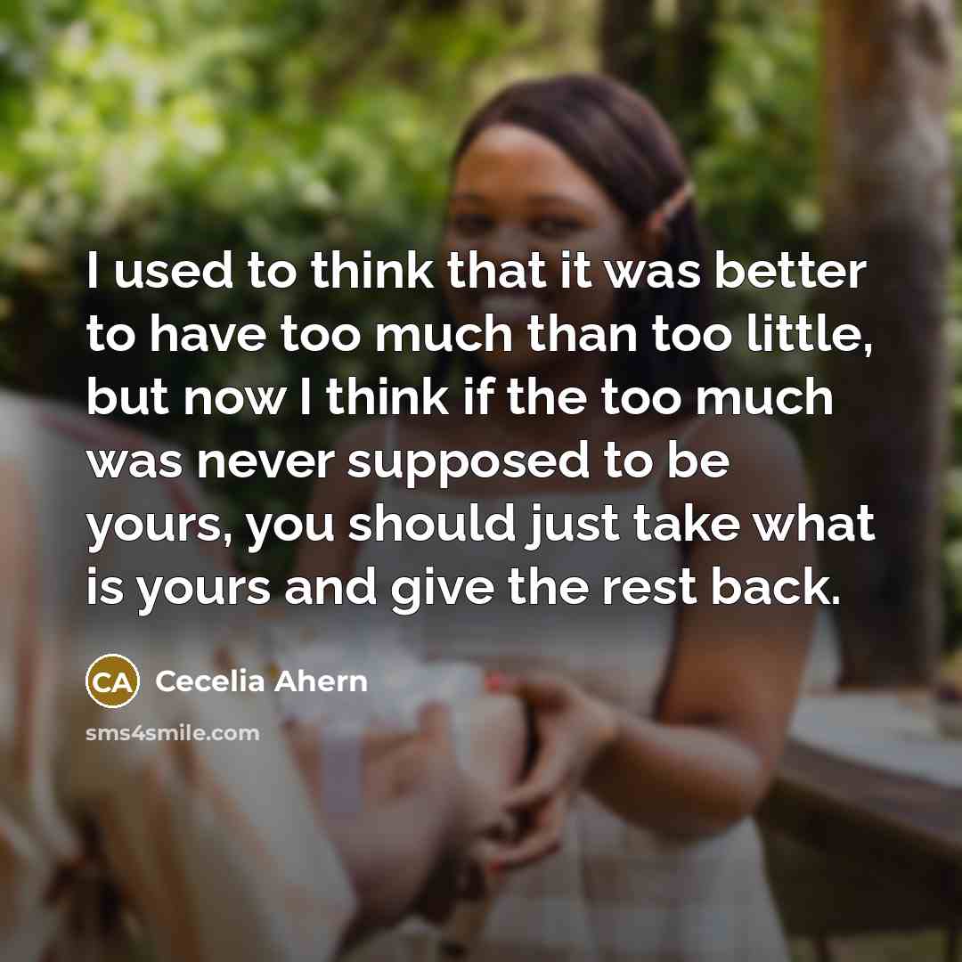 “I used to think that it was better to have…” quote by Cecelia Ahern