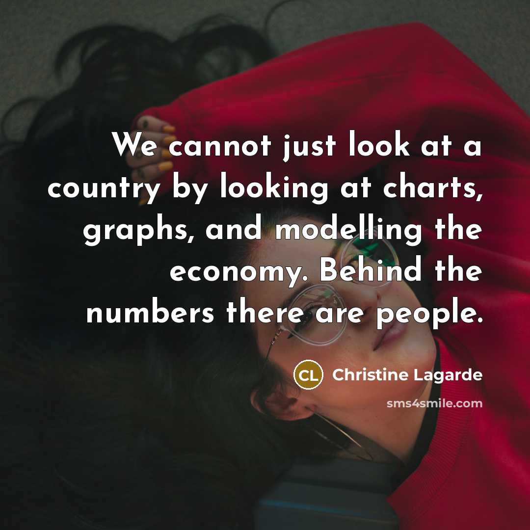 “We cannot just look at a country by looking at…” quote by Christine Lagarde