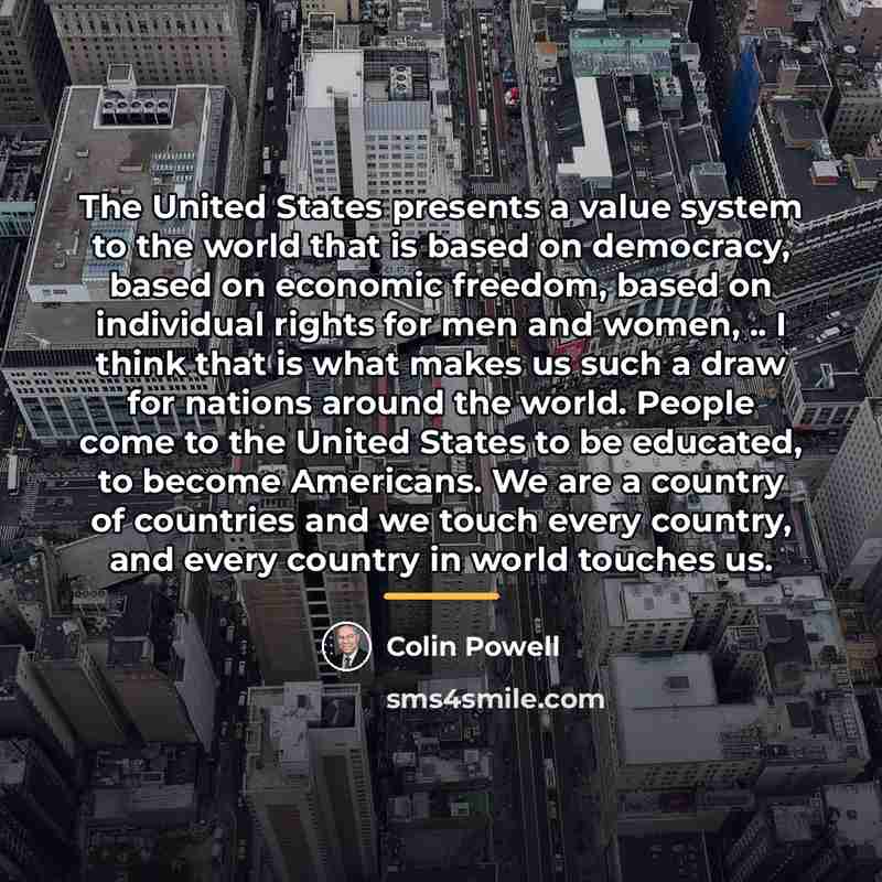 “The United States presents a value system to the world…” quote by Colin Powell