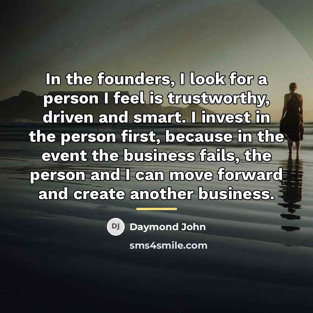 “In the founders, I look for a person I feel…” quote by Daymond John