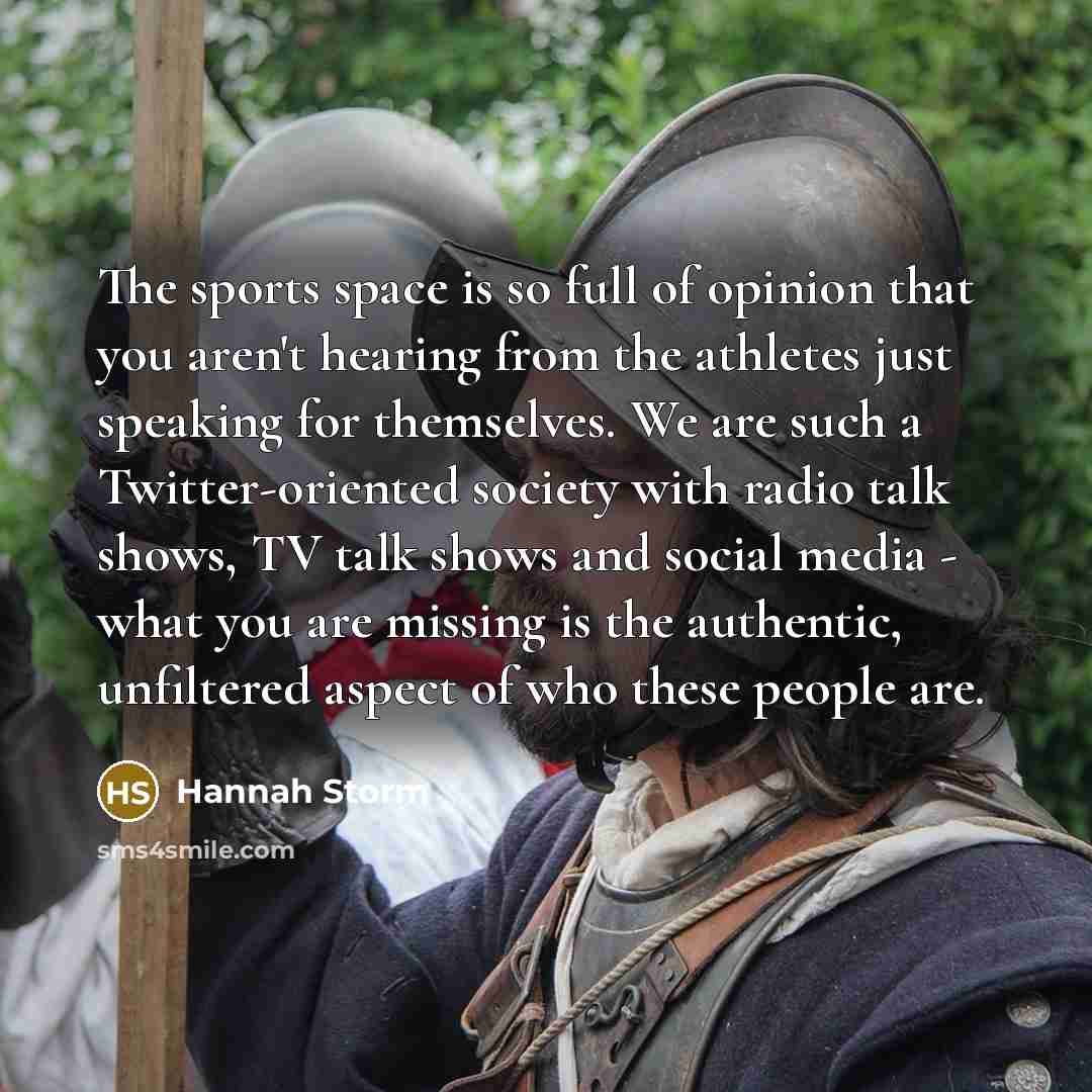 “The sports space is so full of opinion that you…” quote by Hannah Storm