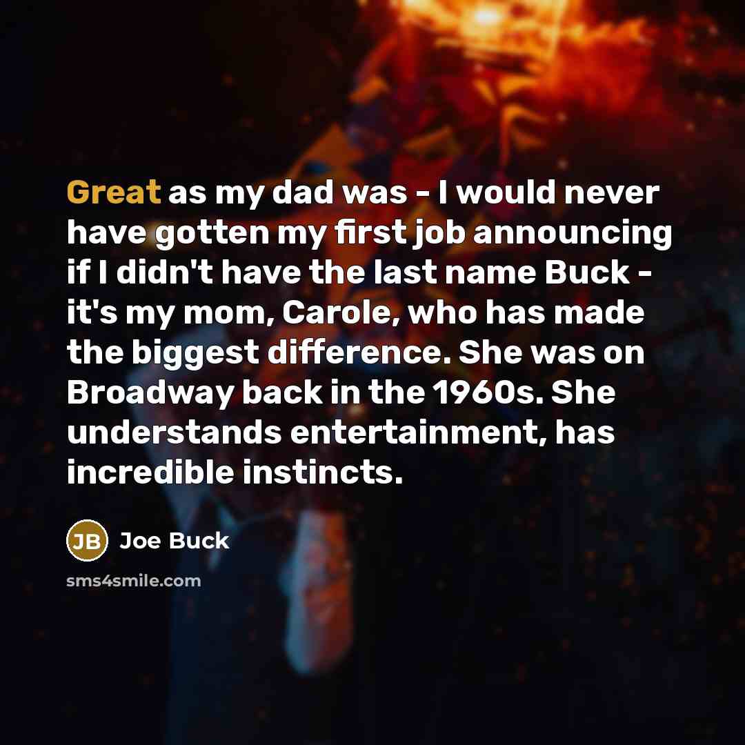 “Great as my dad was - I would never have…” quote by Joe Buck