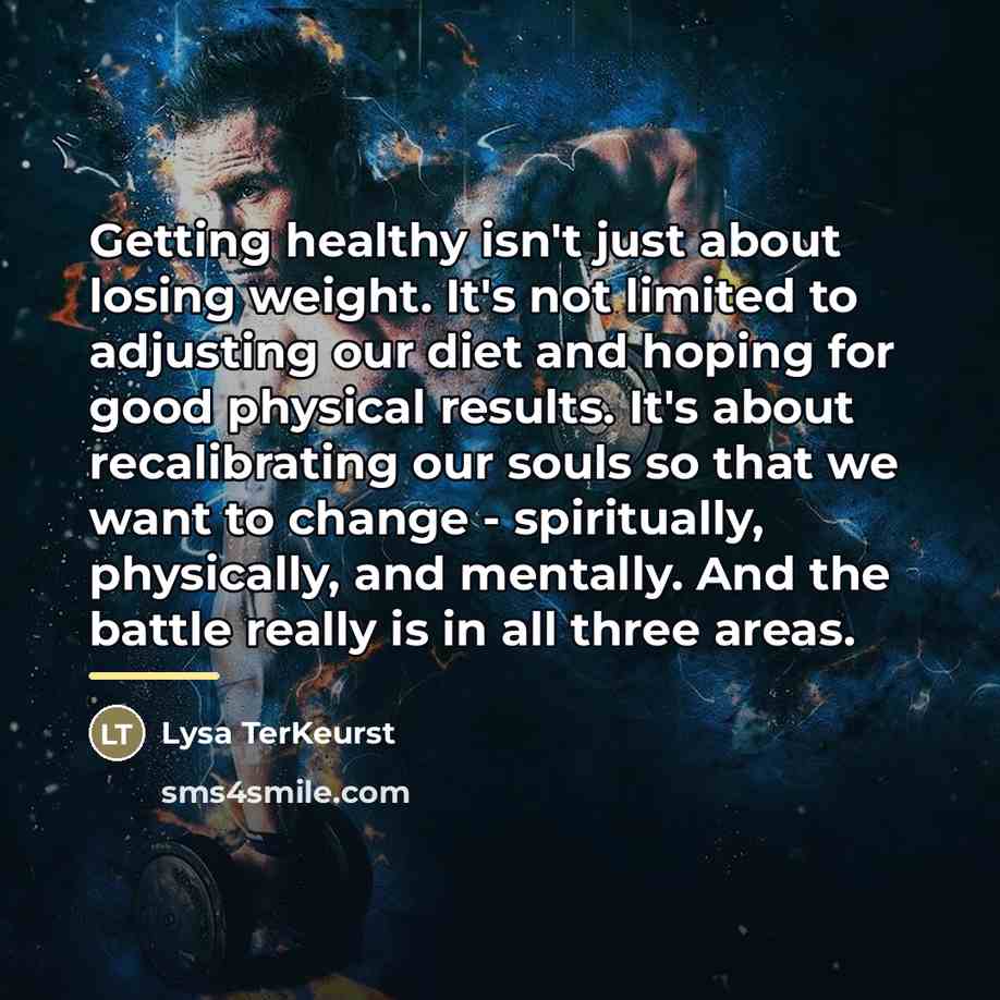 “Getting healthy isn't just about losing weight. It's not limited…” quote by Lysa TerKeurst