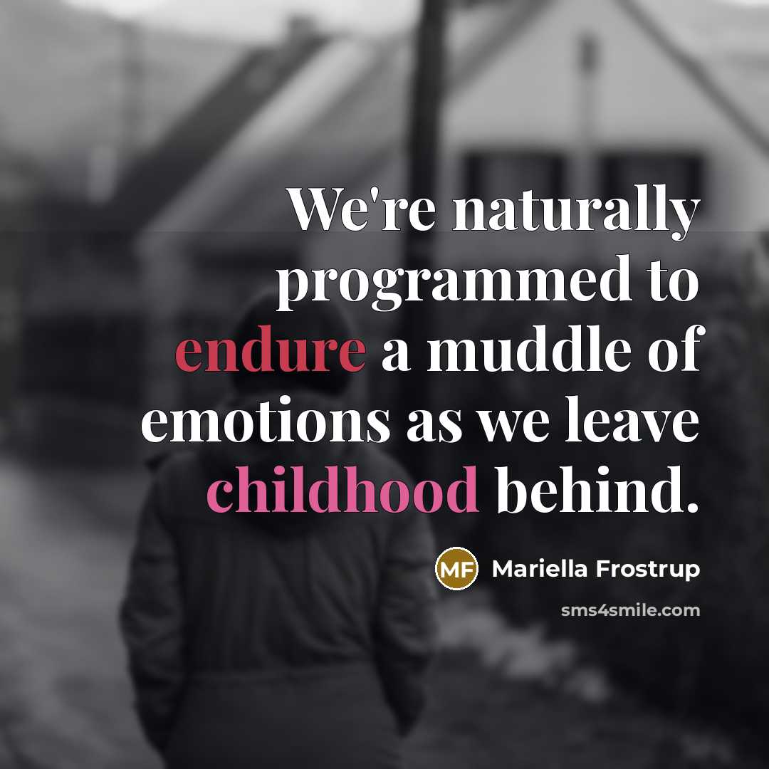 “We're naturally programmed to endure a muddle of emotions as…” quote by Mariella Frostrup