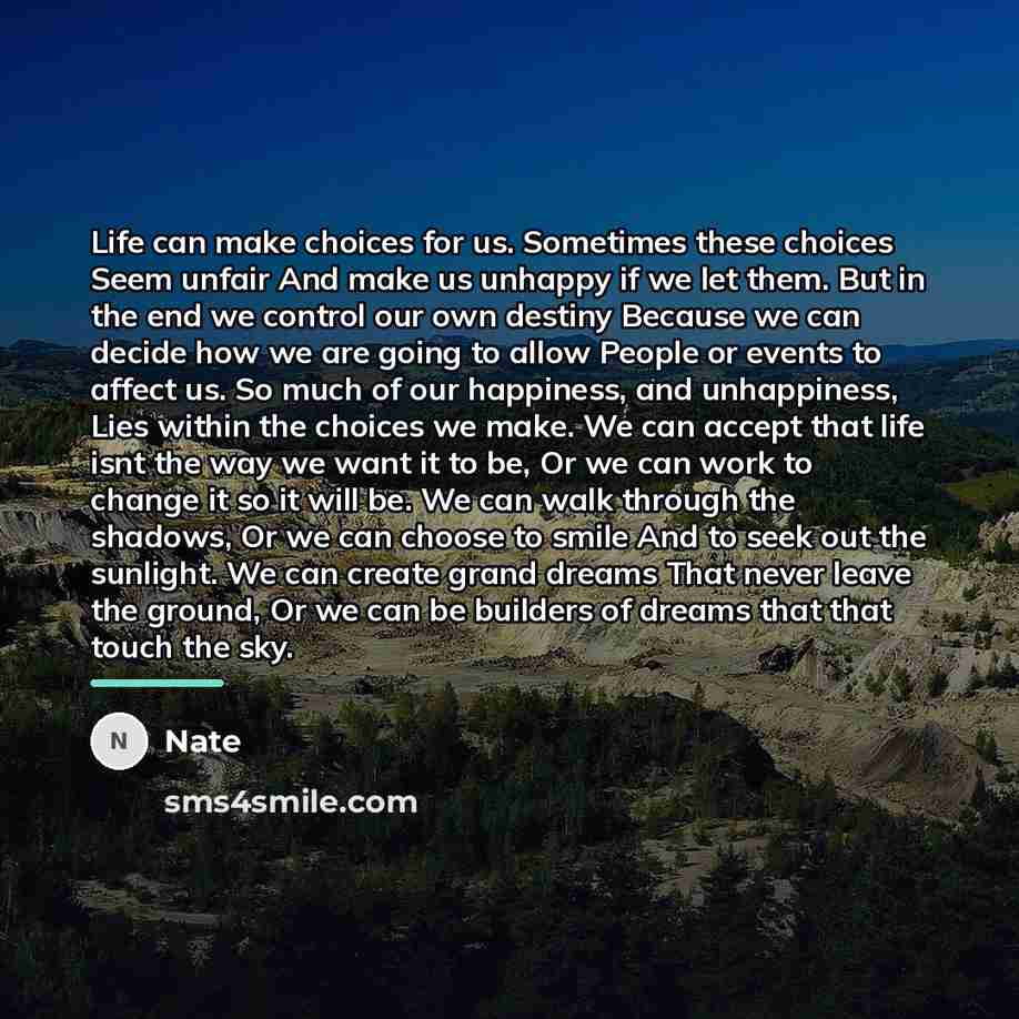 “Life can make choices for us. Sometimes these choices Seem…” quote by Nate