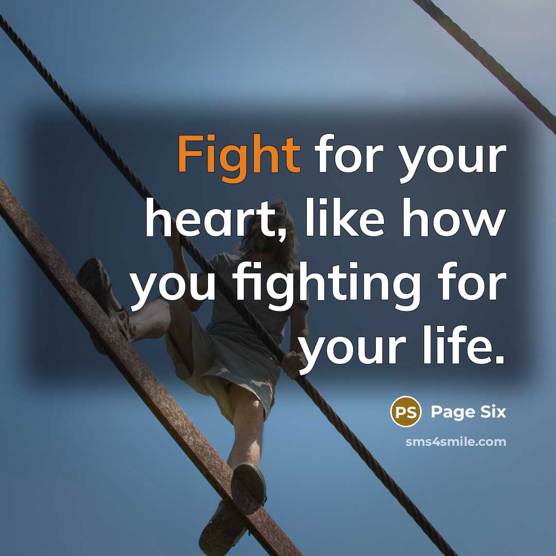 “Fight for your heart, like how you fighting for your…” quote by Page Six