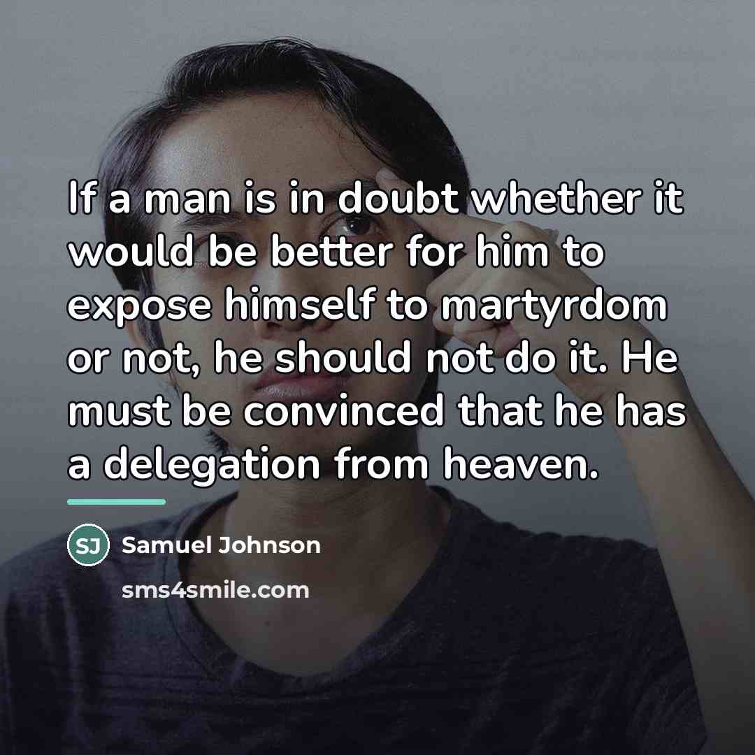“If a man is in doubt whether it would be…” quote by Samuel Johnson