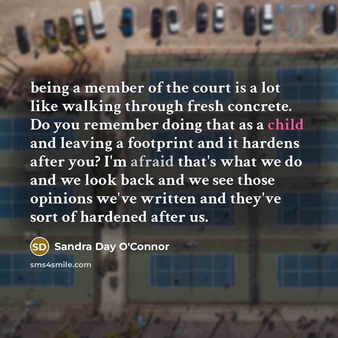 “being a member of the court is a lot like…” quote by Sandra Day O'Connor
