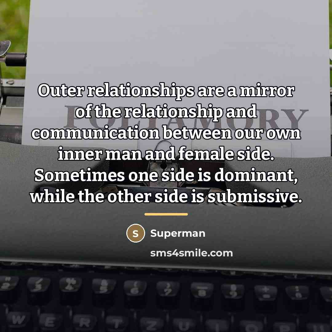 “Outer relationships are a mirror of the relationship and communication…” quote by Superman