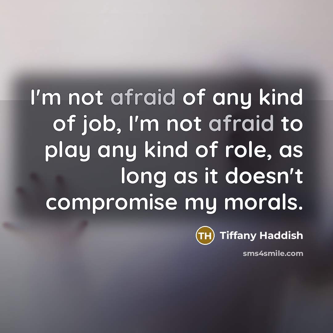 “I'm not afraid of any kind of job, I'm not…” quote by Tiffany Haddish