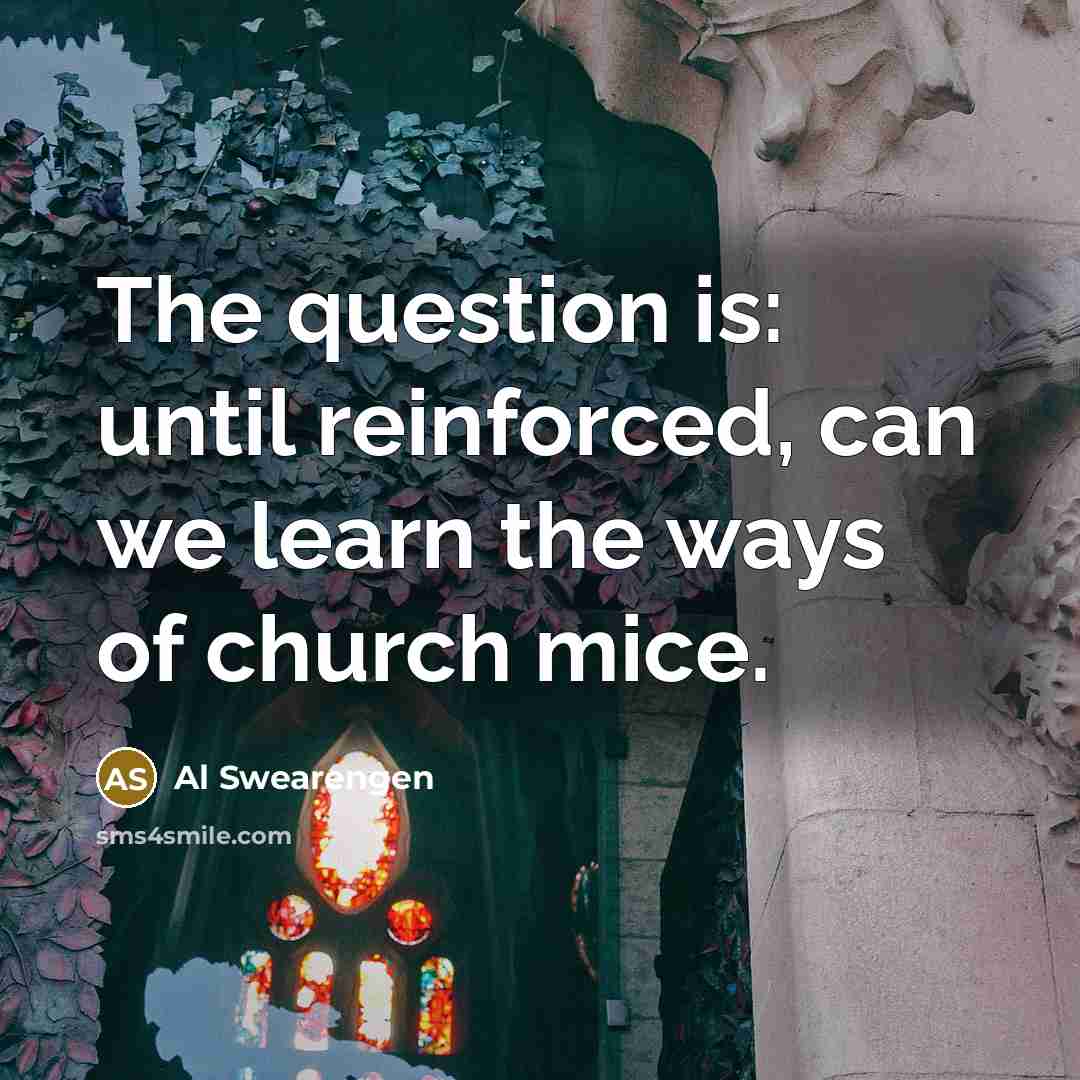 “The question is: until reinforced, can we learn the ways…” quote by Al Swearengen