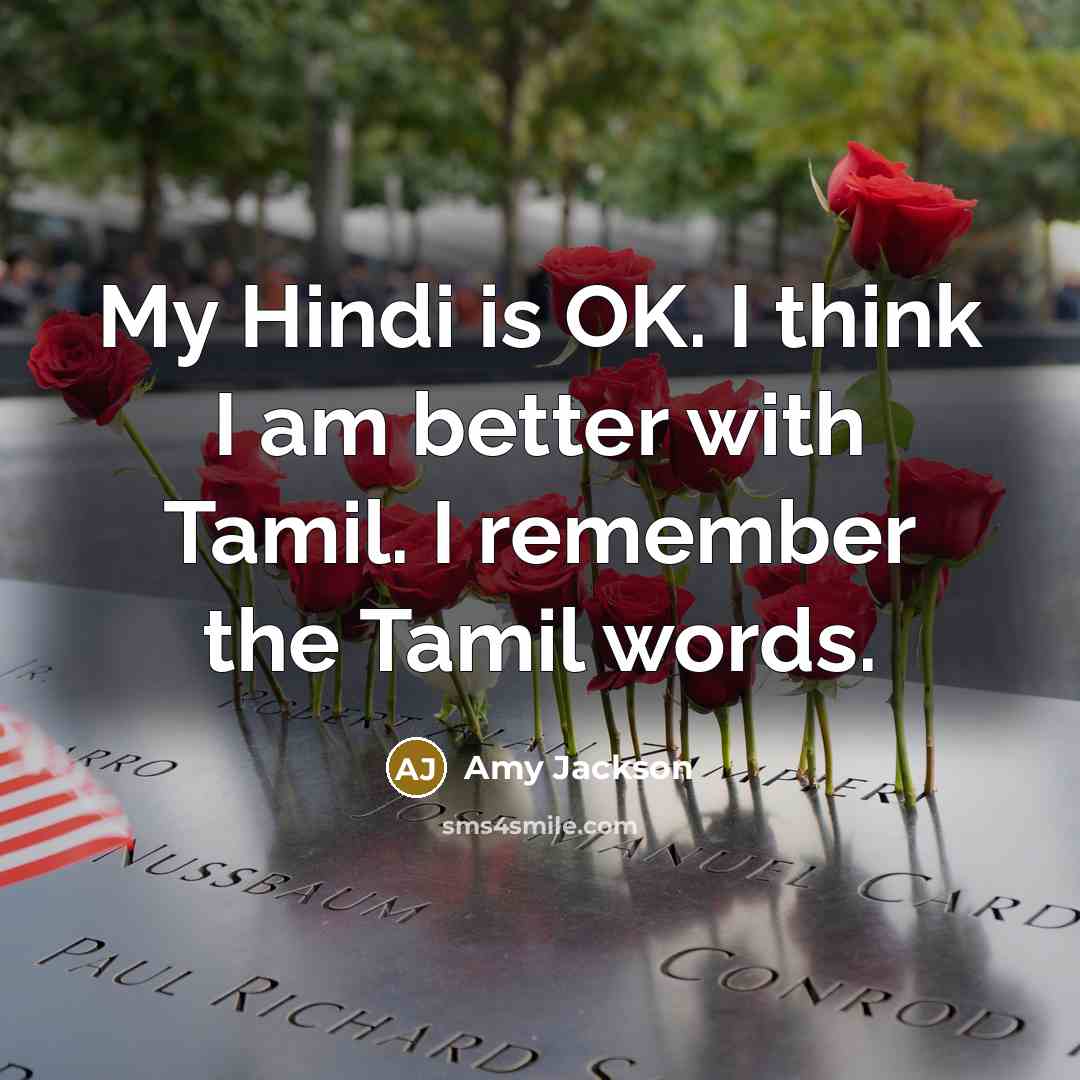 “My Hindi is OK. I think I am better with…” quote by Amy Jackson