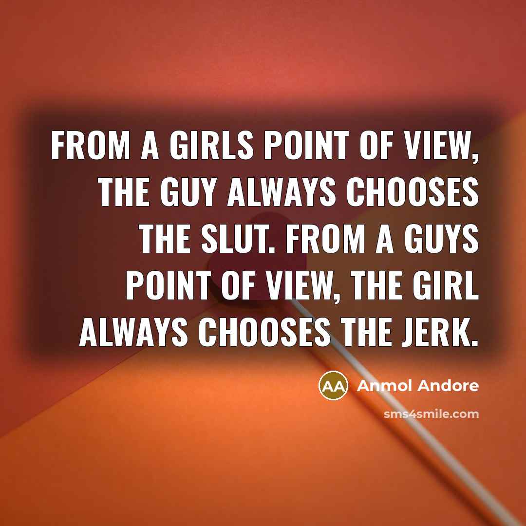 “From a girls point of view, the guy always chooses…” quote by Anmol Andore