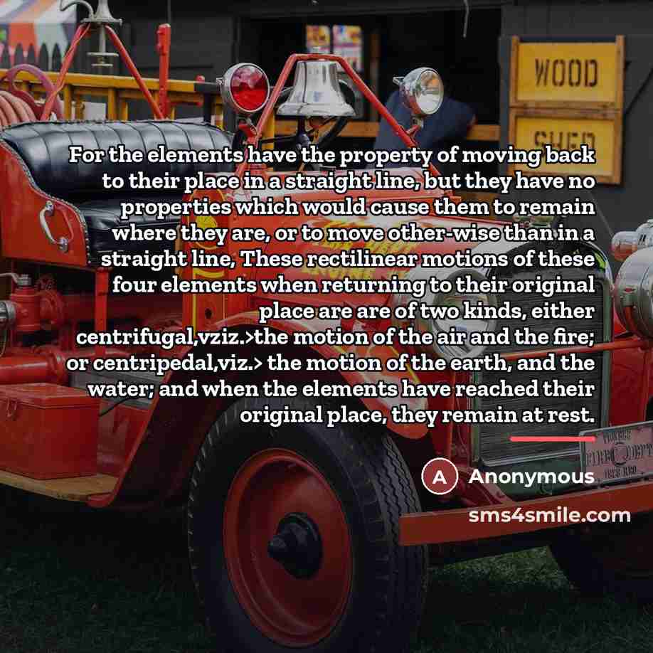 “For the elements have the property of moving back to…” quote by Anonymous