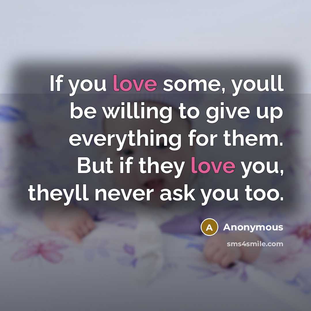 “If you love some, youll be willing to give up…” quote by Anonymous