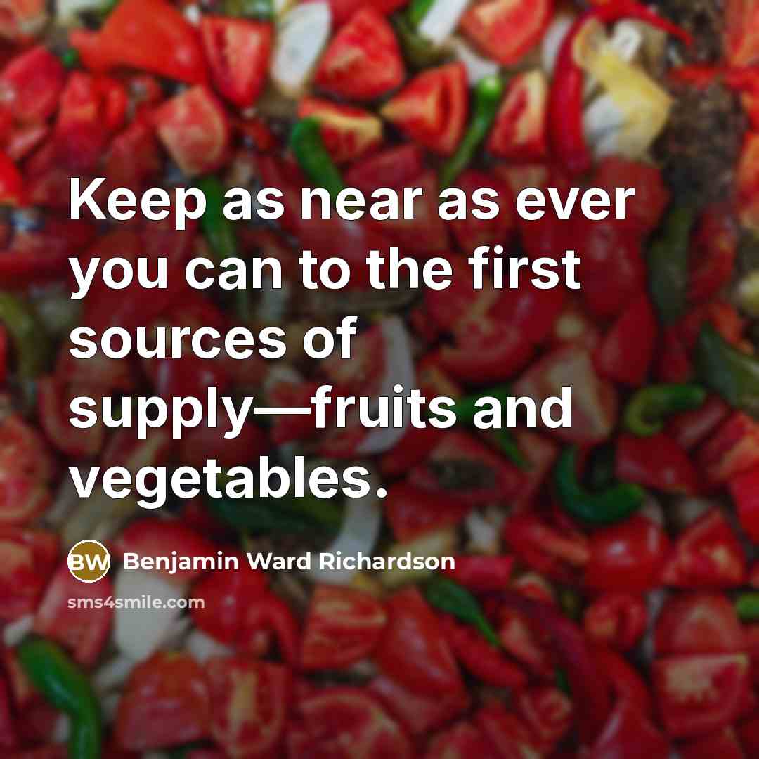 “Keep as near as ever you can to the first…” quote by Benjamin Ward Richardson