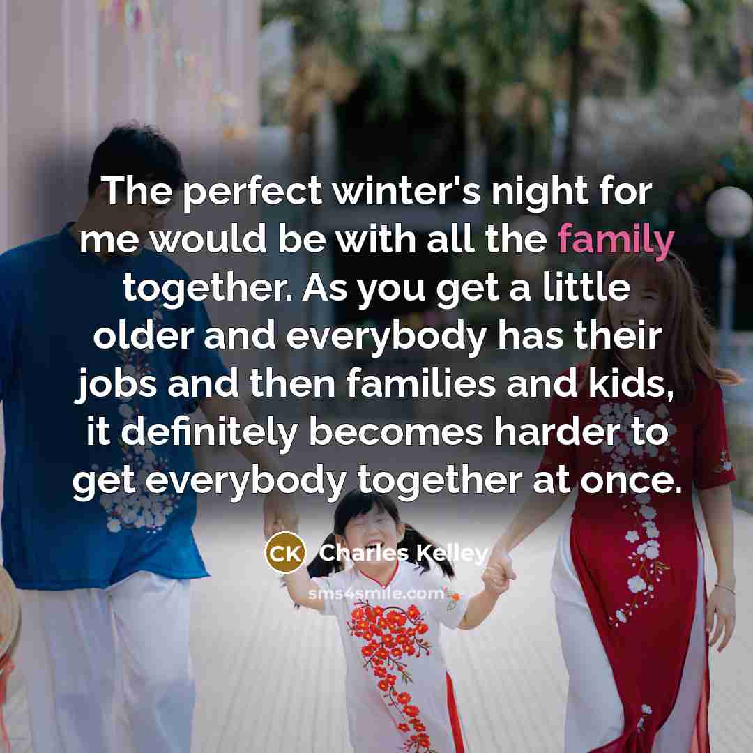 “The perfect winter's night for me would be with all…” quote by Charles Kelley