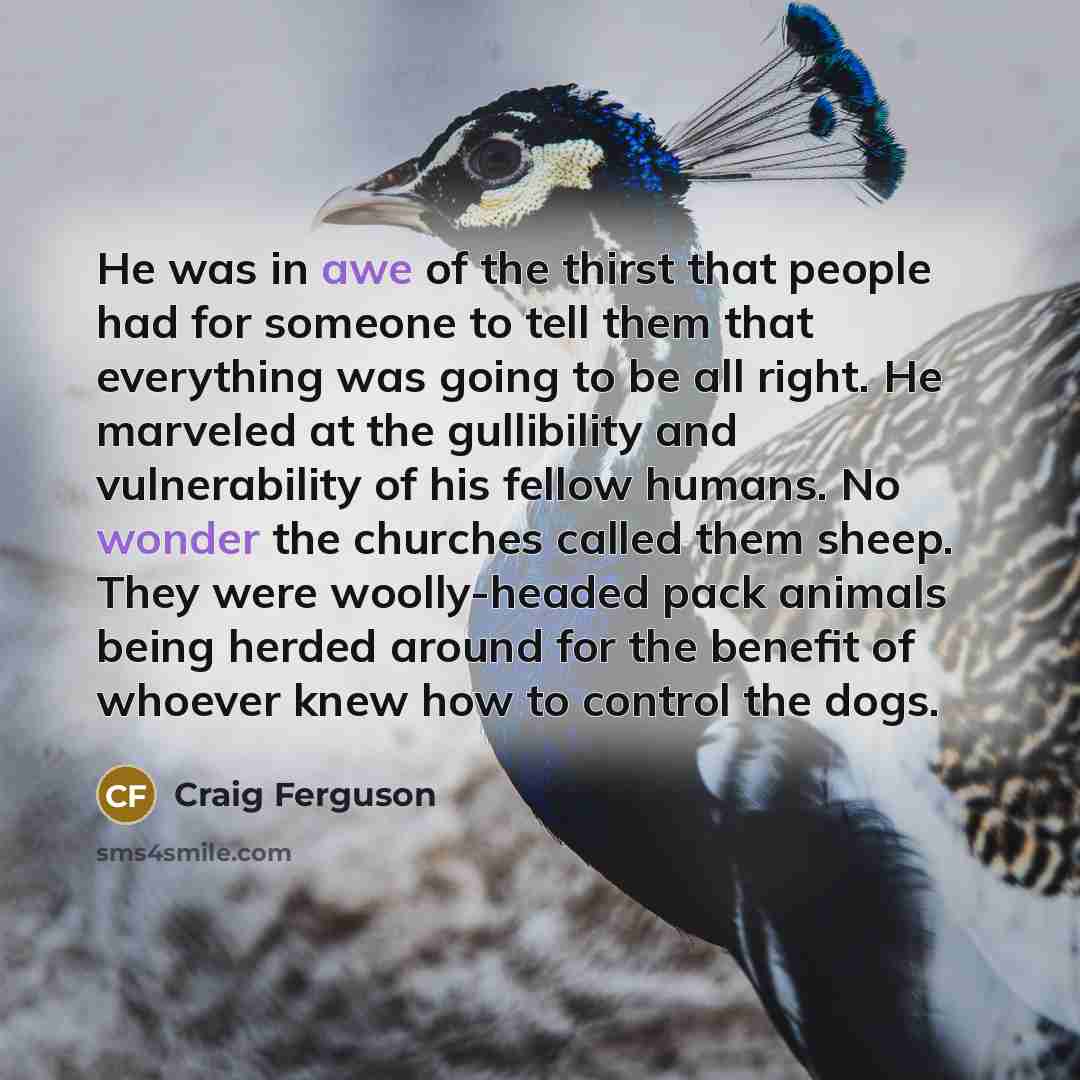 “He was in awe of the thirst that people had…” quote by Craig Ferguson