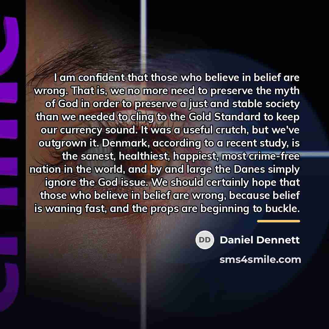 “I am confident that those who believe in belief are…” quote by Daniel Dennett