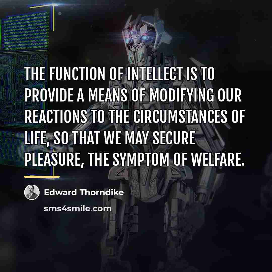 “The function of intellect is to provide a means of…” quote by Edward Thorndike