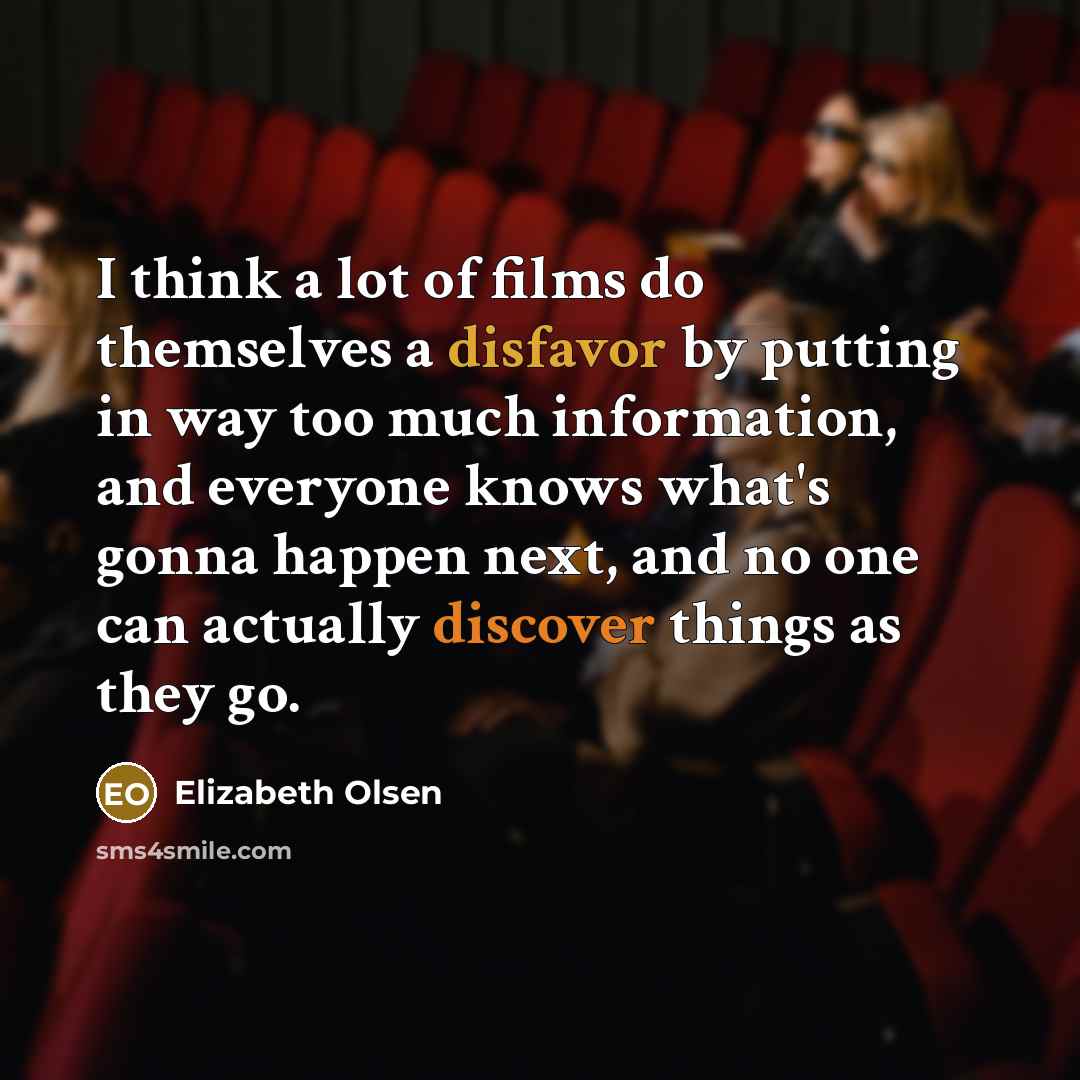 “I think a lot of films do themselves a disfavor…” quote by Elizabeth Olsen