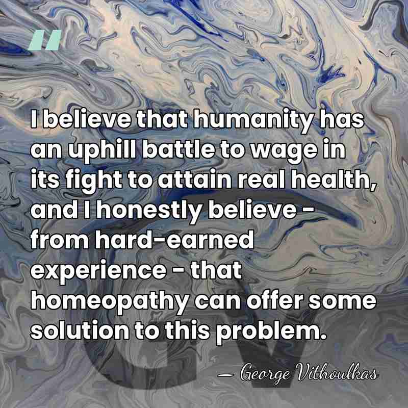 I believe that humanity has an uphill battle to wage in its&hellip; - George Vithoulkas